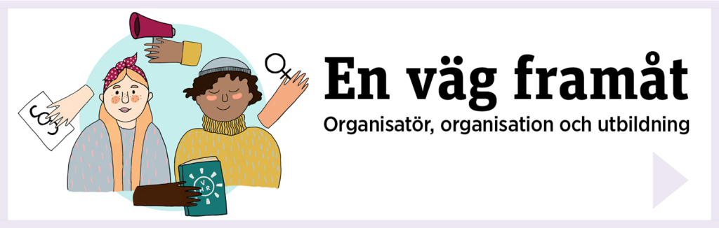 Illustration som visar två människor och olika verktyg för facklig organisering på arbetsplatsen. Bredvid finns texten "en väg framåt"-organisatör, organisation och utbildning. Klicka fö ratt läsa mer om projektet.