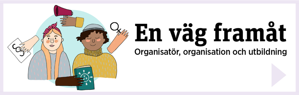 Illustration som visar två människor och olika verktyg för facklig organisering på arbetsplatsen. Bredvid finns texten "en väg framåt"-organisatör, organisation och utbildning. Klicka fö ratt läsa mer om projektet. 